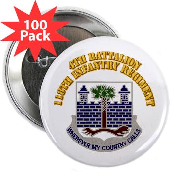 4B118IR - M01 - 01 - DUI - 4th Bn - 118th Infantry Regt with Text - 2.25" Button (100 pack) - Click Image to Close
